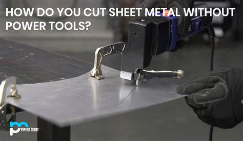 how to cut sheet metal without power tools|how to cut metal without tools.